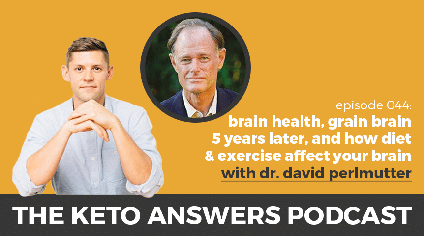 044: David Perlmutter – Brain Health, Grain Brain 5 Years Later, and How Diet & Exercise Affect Your Brain
