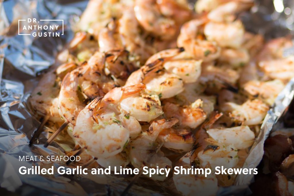 Grilled Garlic and Lime Spicy Shrimp Skewers - Dr. Anthony Gustin