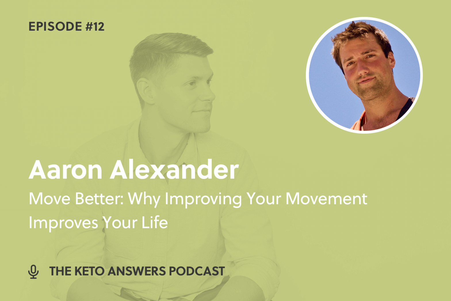 012: Move Better: Why Improving Your Movement Improves Your Life - Aaron Alexander