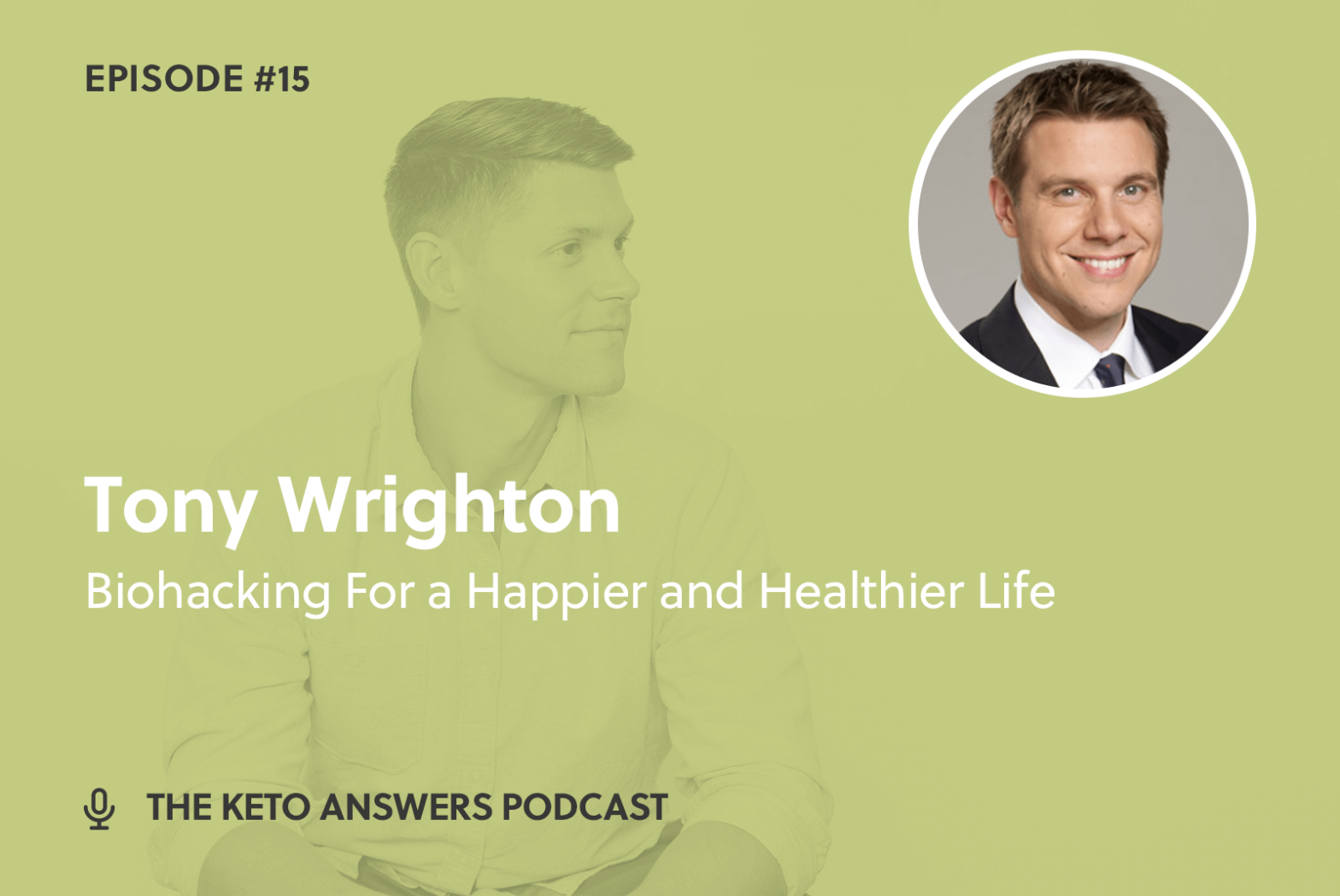 015: Biohacking For a Happier and Healthier Life - Tony Wrighton