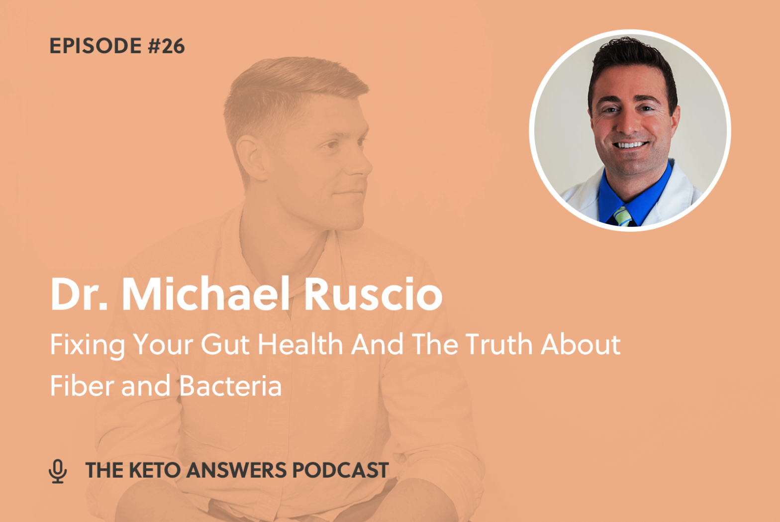 026: Dr. Michael Ruscio - Fixing Your Gut Health And The Truth About Fiber and Bacteria