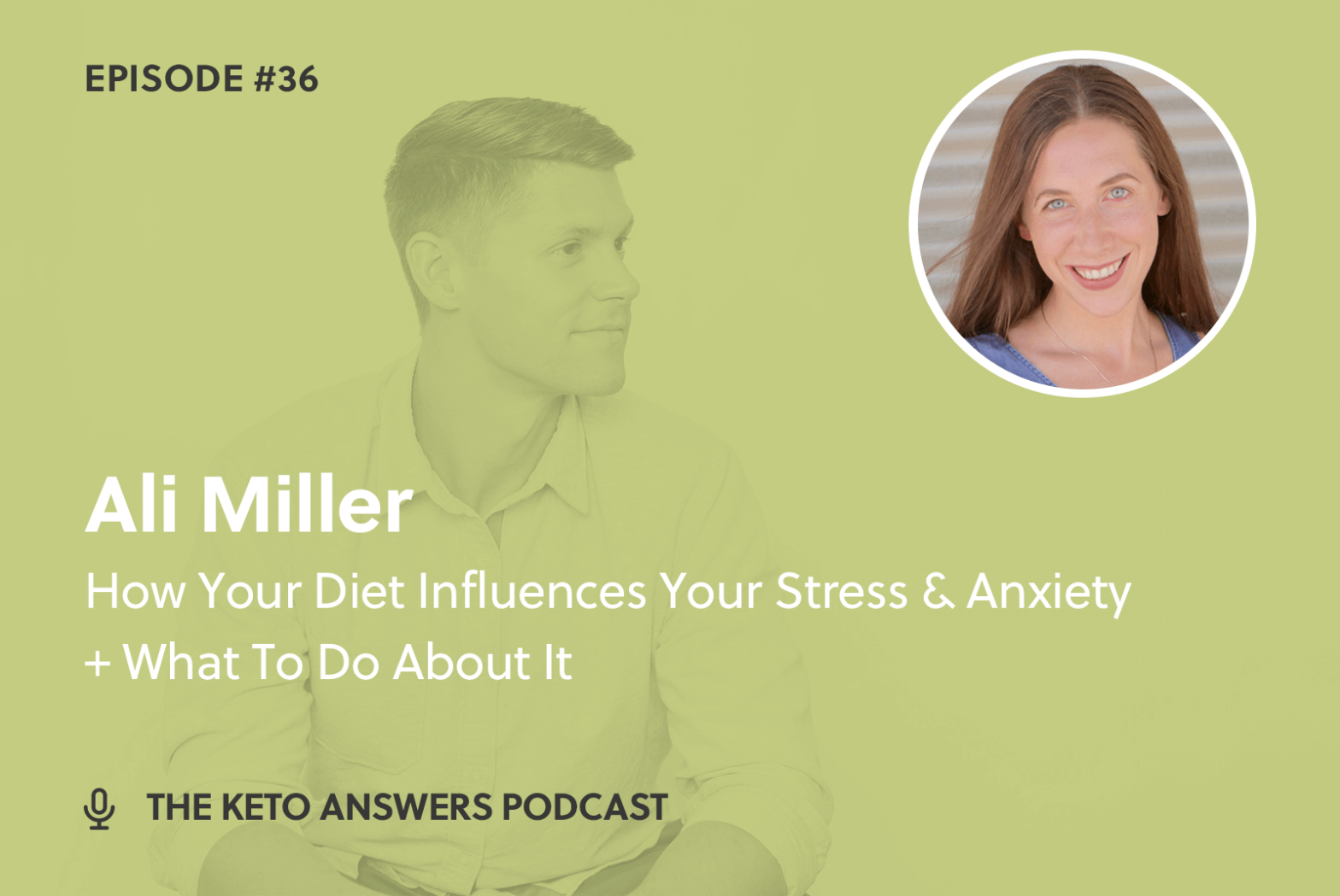036: Ali Miller - How Your Diet Influences Your Stress & Anxiety + What To Do About It