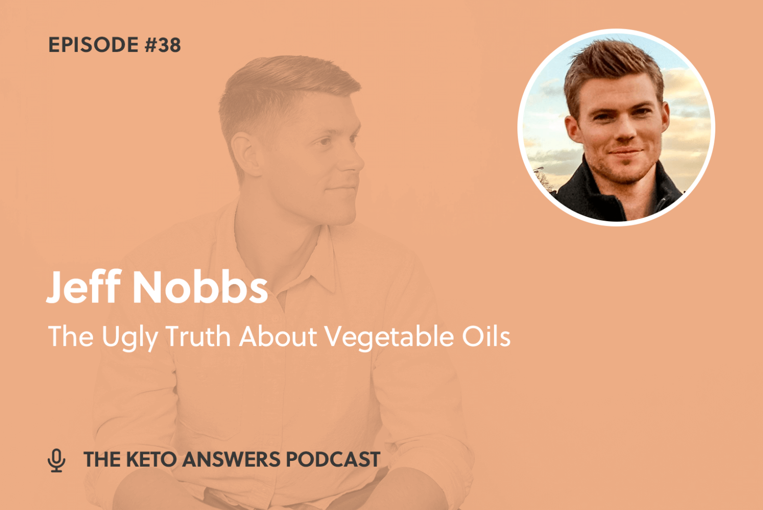 038: Jeff Nobbs - The Ugly Truth About Vegetable Oils